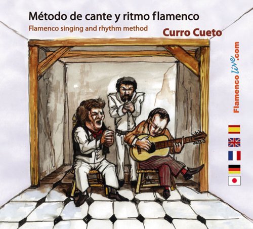 Curro Cueto – Método de cante y ritmo flamenco (CD + Libro) Cante Flamenco Cante Flamenco Curro Cueto – Método de cante y ritmo flamenco (CD + Libro)
