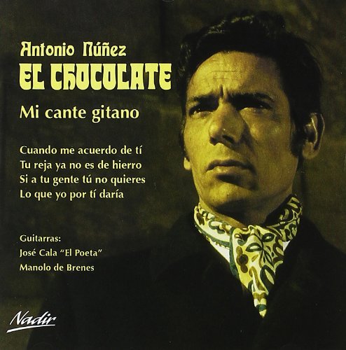 Antonio Núñez «El Chocolate» – Mi cante gitano CD CD Antonio Núñez «El Chocolate» – Mi cante gitano