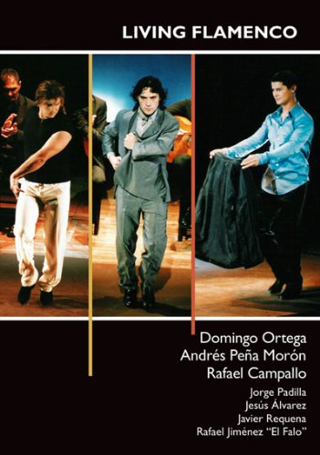 Domingo Ortega, Andrés Peña y Rafael Campallo – Living flamenco DVD DVD Domingo Ortega, Andrés Peña y Rafael Campallo – Living flamenco