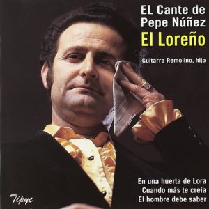 CD Pepe Núñez «El Loreño» – El cante de Pepe Núñez «El Loreño»