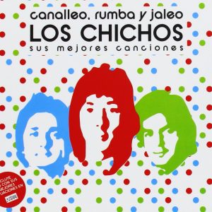 CD Los Chichos – Canalleo, rumba y jaleo (3 CDs)