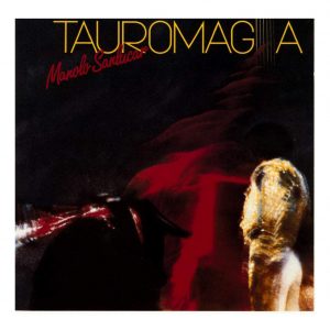 CD Manolo Sanlúcar – Tauromagia