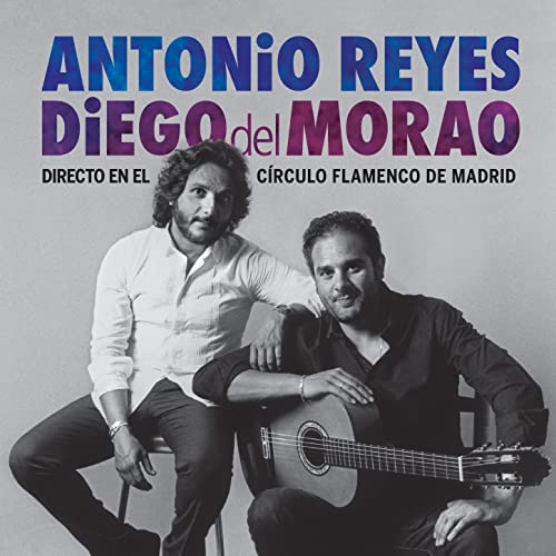 Antonio Reyes y Diego del Morao – Directo en el círculo flamenco de Madrid CD CD Antonio Reyes y Diego del Morao – Directo en el círculo flamenco de Madrid
