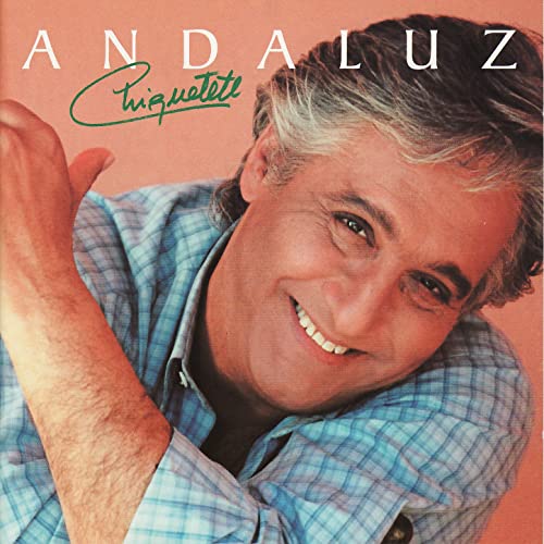 Chiquetete – Andaluz CD CD Chiquetete – Andaluz