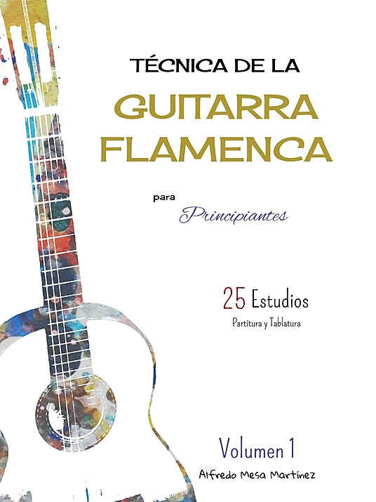 Alfredo Mesa – Técnica de la guitarra flamenca para principiantes Guitarra Flamenca Guitarra Flamenca Alfredo Mesa – Técnica de la guitarra flamenca para principiantes