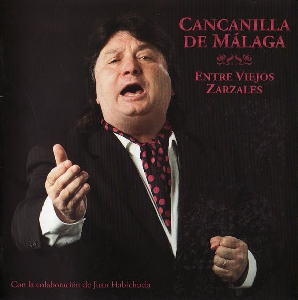 Cancanilla de Málaga – Entre viejos zarzales CD CD Cancanilla de Málaga – Entre viejos zarzales