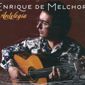 Enrique de Melchor – Antología (2 CDs) CD CD Enrique de Melchor – Antología (2 CDs)