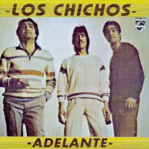 CD Los Chichos – Adelante (Remasterizado)